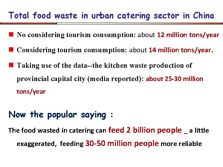 Total food waste in urban catering sector in China n No considering tourism consumption: