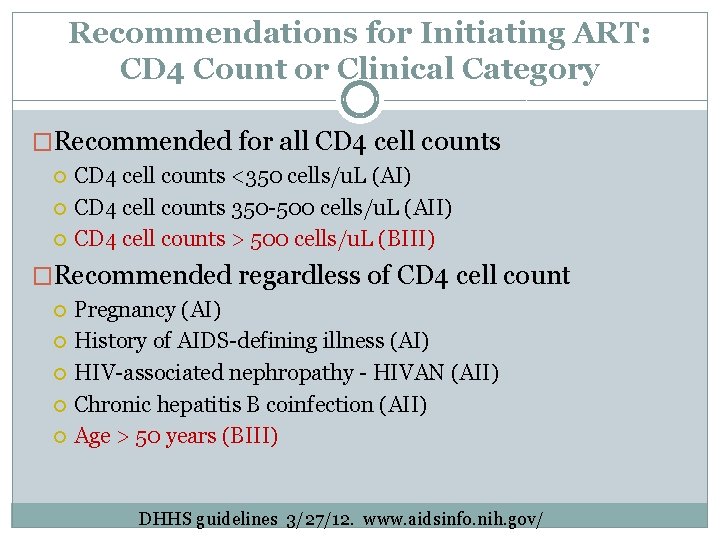 Recommendations for Initiating ART: CD 4 Count or Clinical Category �Recommended for all CD Recommendations for Initiating ART: CD 4 Count or Clinical Category �Recommended for all CD
