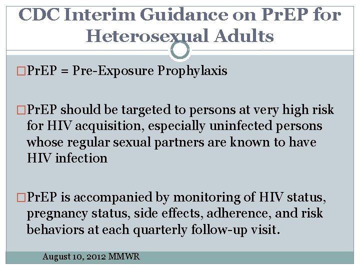 CDC Interim Guidance on Pr. EP for Heterosexual Adults �Pr. EP = Pre-Exposure Prophylaxis CDC Interim Guidance on Pr. EP for Heterosexual Adults �Pr. EP = Pre-Exposure Prophylaxis