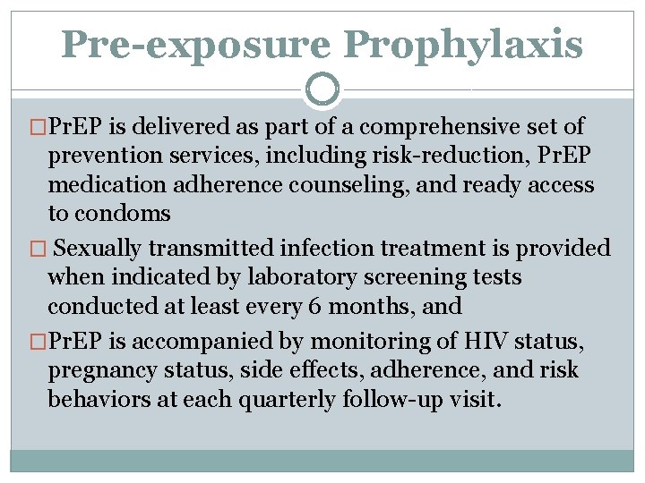 Pre-exposure Prophylaxis �Pr. EP is delivered as part of a comprehensive set of prevention Pre-exposure Prophylaxis �Pr. EP is delivered as part of a comprehensive set of prevention