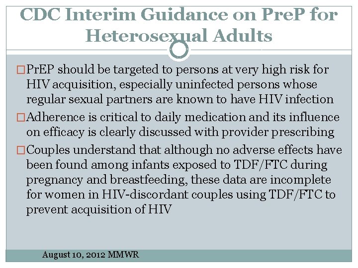 CDC Interim Guidance on Pre. P for Heterosexual Adults �Pr. EP should be targeted CDC Interim Guidance on Pre. P for Heterosexual Adults �Pr. EP should be targeted