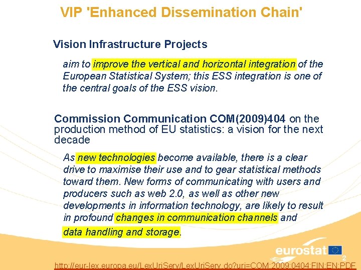 VIP 'Enhanced Dissemination Chain' Vision Infrastructure Projects aim to improve the vertical and horizontal