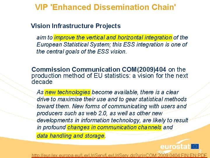 VIP 'Enhanced Dissemination Chain' Vision Infrastructure Projects aim to improve the vertical and horizontal