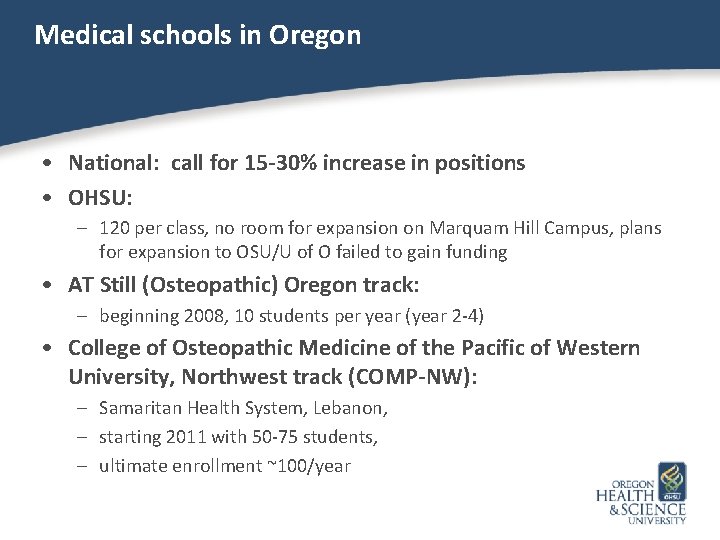 Medical schools in Oregon • National: call for 15 -30% increase in positions •