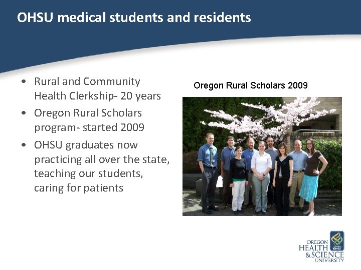 OHSU medical students and residents • Rural and Community Health Clerkship- 20 years •