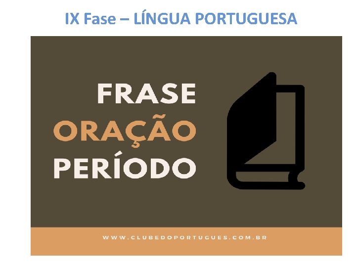 IX Fase – LÍNGUA PORTUGUESA 