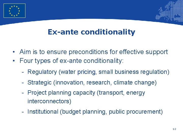 European Union Regional Policy – Employment, Social Affairs and Inclusion Ex-ante conditionality • Aim