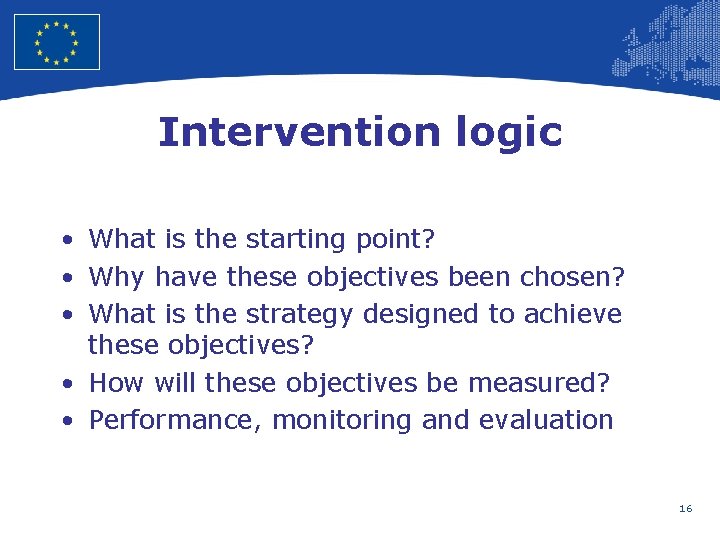 European Union Regional Policy – Employment, Social Affairs and Inclusion Intervention logic • What