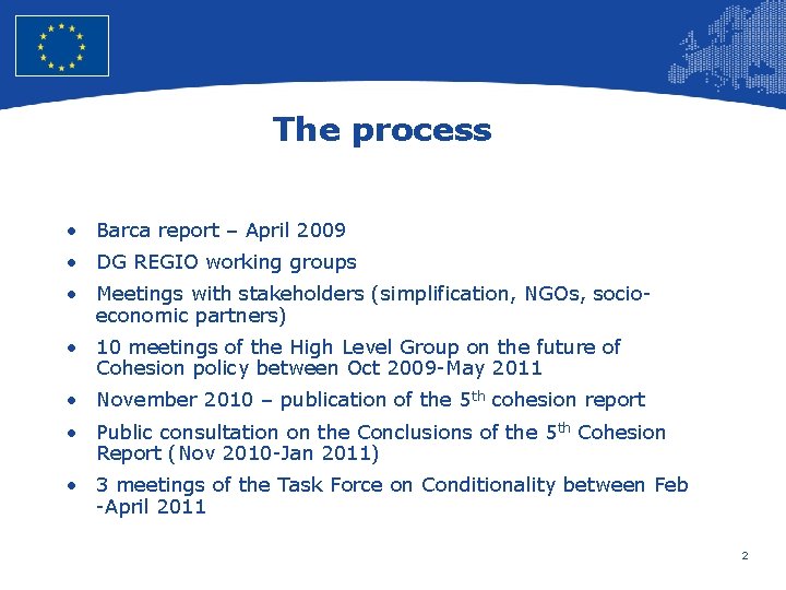 European Union Regional Policy – Employment, Social Affairs and Inclusion The process • Barca