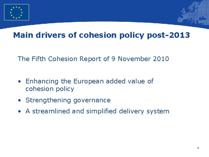 European Union Regional Policy – Employment, Social Affairs and Inclusion Main drivers of cohesion