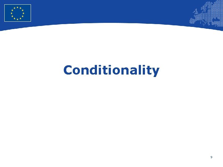 European Union Regional Policy – Employment, Social Affairs and Inclusion Conditionality 9 