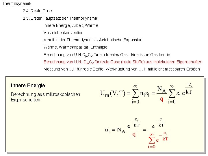 Thermodynamik 2. 4. Reale Gase 2. 5. Erster Hauptsatz der Thermodynamik innere Energie, Arbeit,