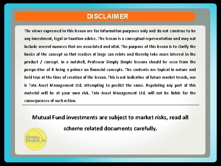 DISCLAIMER The views expressed in this lesson are for information purposes only and do