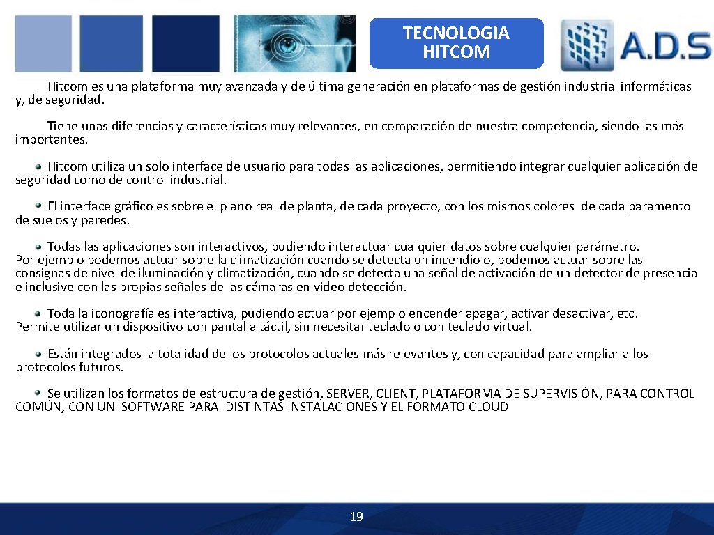 TECNOLOGIA HITCOM Hitcom es una plataforma muy avanzada y de última generación en plataformas TECNOLOGIA HITCOM Hitcom es una plataforma muy avanzada y de última generación en plataformas