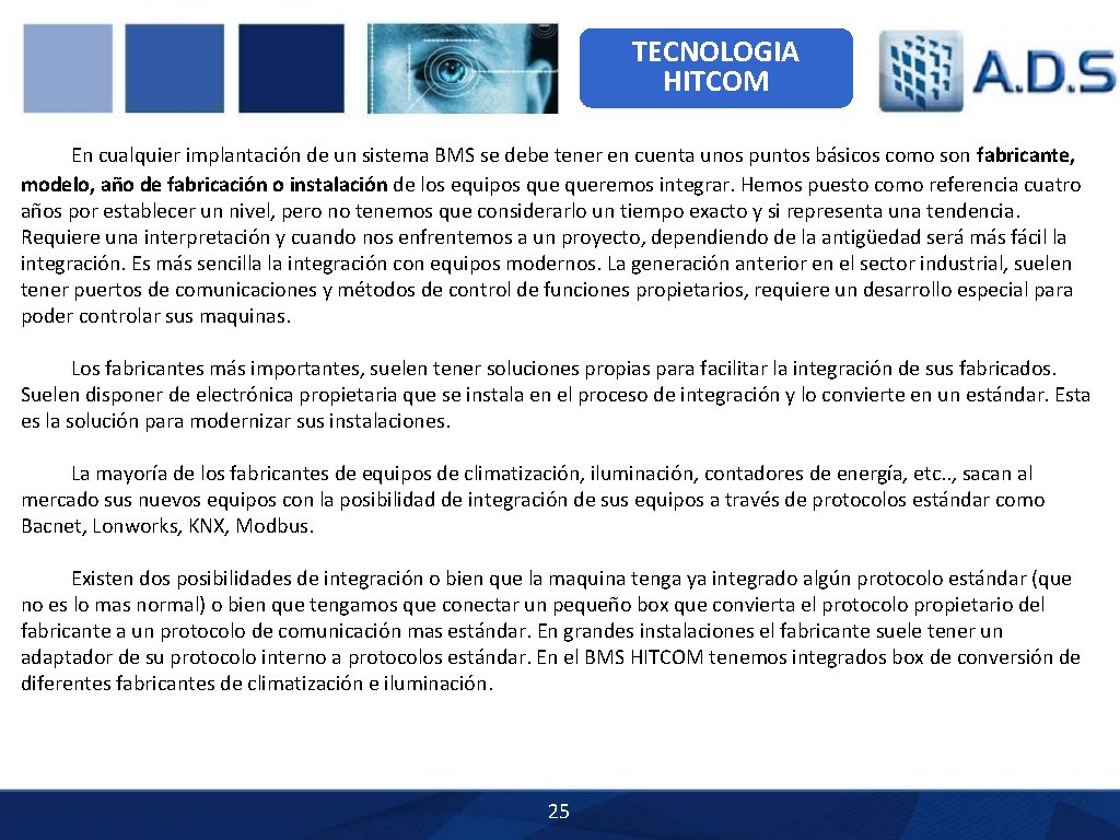 TECNOLOGIA HITCOM En cualquier implantación de un sistema BMS se debe tener en cuenta