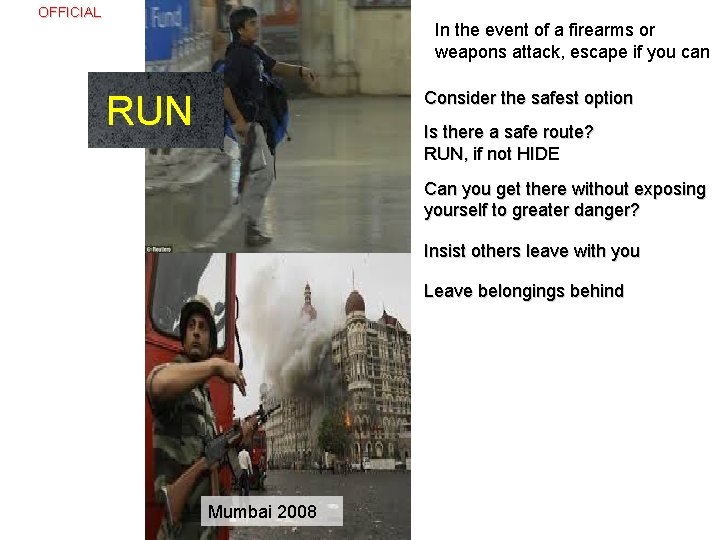  Firearms & Weapons Attack OFFICIAL In the event of a firearms or weapons