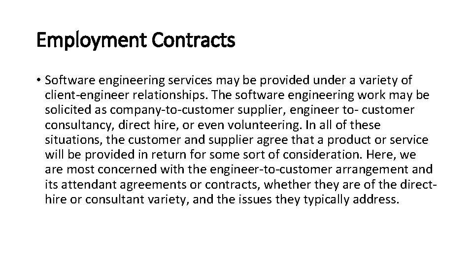 Employment Contracts • Software engineering services may be provided under a variety of client-engineer