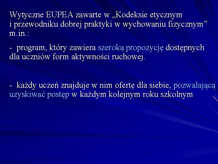 Wytyczne EUPEA zawarte w „Kodeksie etycznym i przewodniku dobrej praktyki w wychowaniu fizycznym” m.