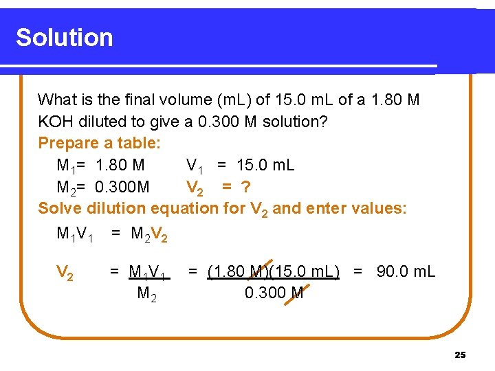 Solution What is the final volume (m. L) of 15. 0 m. L of