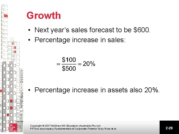Growth • Next year’s sales forecast to be $600. • Percentage increase in sales: Growth • Next year’s sales forecast to be $600. • Percentage increase in sales: