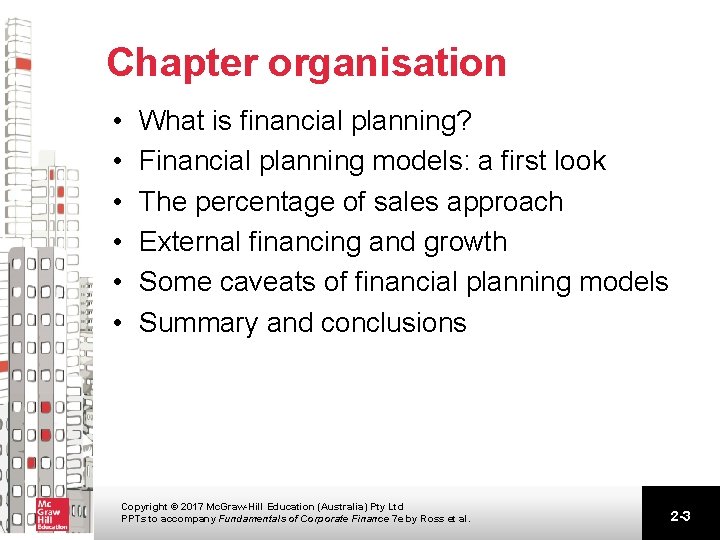 Chapter organisation • • • What is financial planning? Financial planning models: a first Chapter organisation • • • What is financial planning? Financial planning models: a first