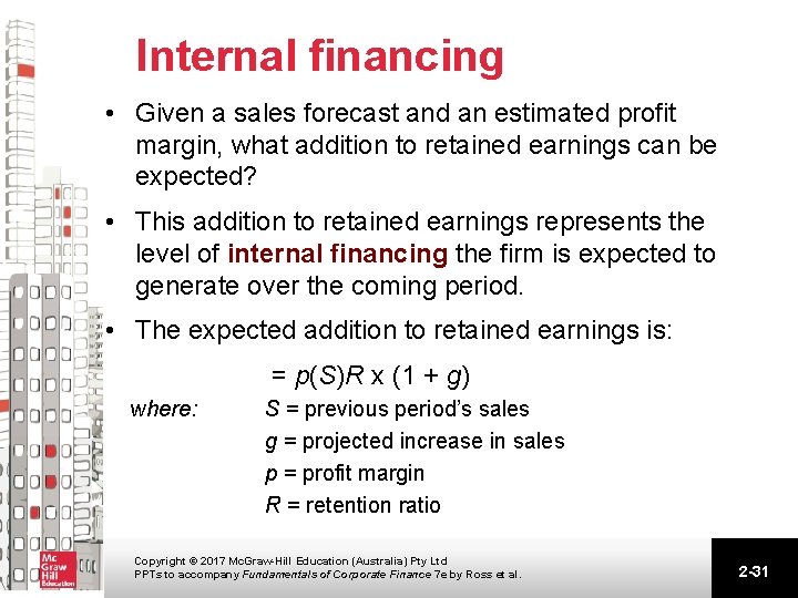 Internal financing • Given a sales forecast and an estimated profit margin, what addition Internal financing • Given a sales forecast and an estimated profit margin, what addition