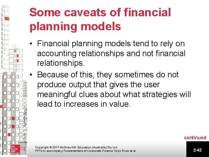 Some caveats of financial planning models • Financial planning models tend to rely on Some caveats of financial planning models • Financial planning models tend to rely on