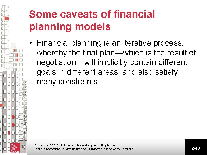Some caveats of financial planning models • Financial planning is an iterative process, whereby Some caveats of financial planning models • Financial planning is an iterative process, whereby