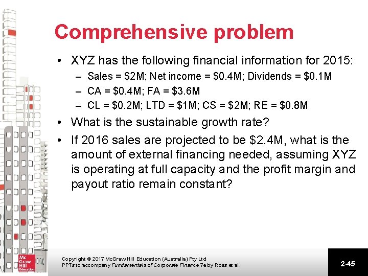 Comprehensive problem • XYZ has the following financial information for 2015: – Sales = Comprehensive problem • XYZ has the following financial information for 2015: – Sales =