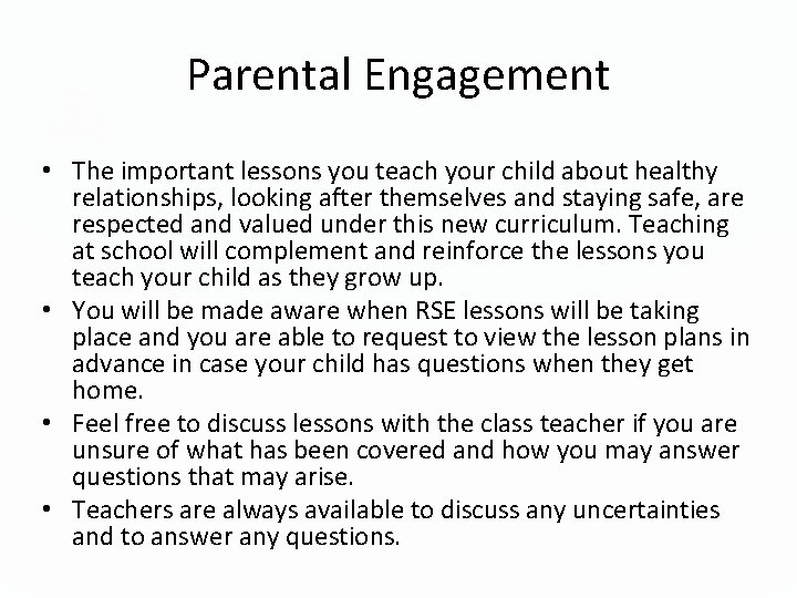 Parental Engagement • The important lessons you teach your child about healthy relationships, looking