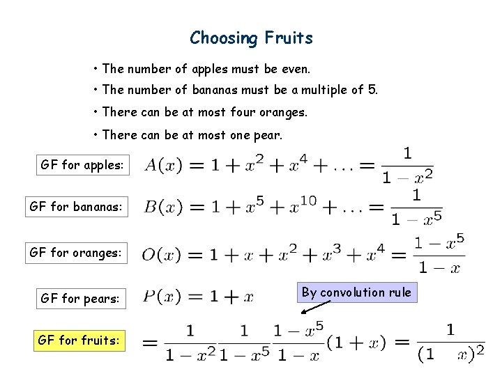 Choosing Fruits • The number of apples must be even. • The number of
