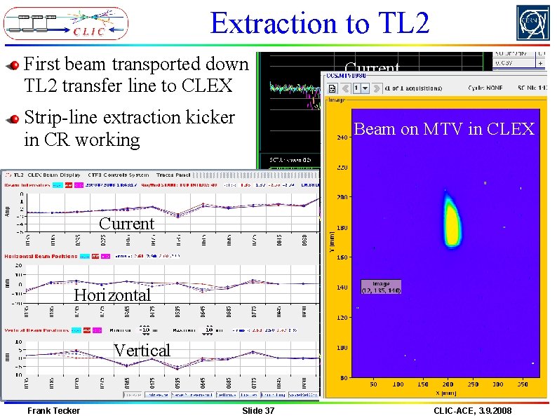 Extraction to TL 2 First beam transported down TL 2 transfer line to CLEX