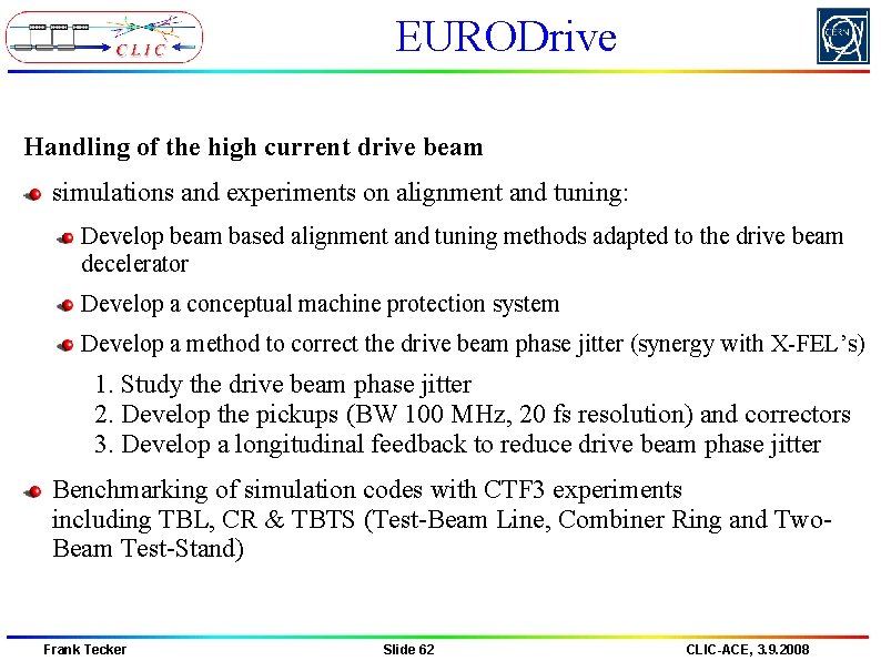 EURODrive Handling of the high current drive beam simulations and experiments on alignment and