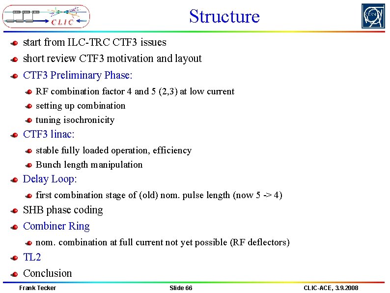 Structure start from ILC-TRC CTF 3 issues short review CTF 3 motivation and layout