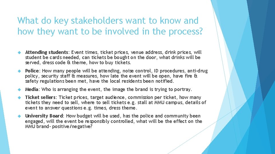 What do key stakeholders want to know and how they want to be involved