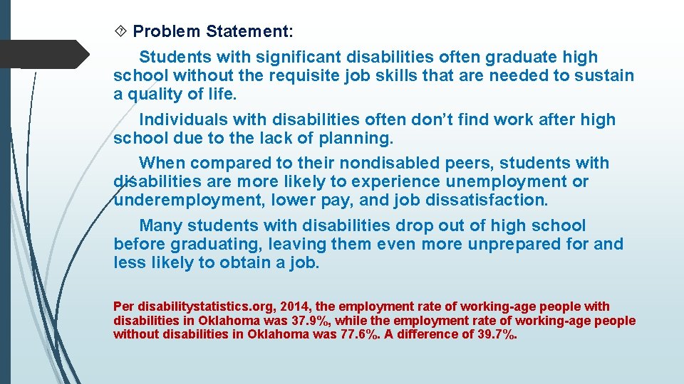  Problem Statement: Students with significant disabilities often graduate high school without the requisite