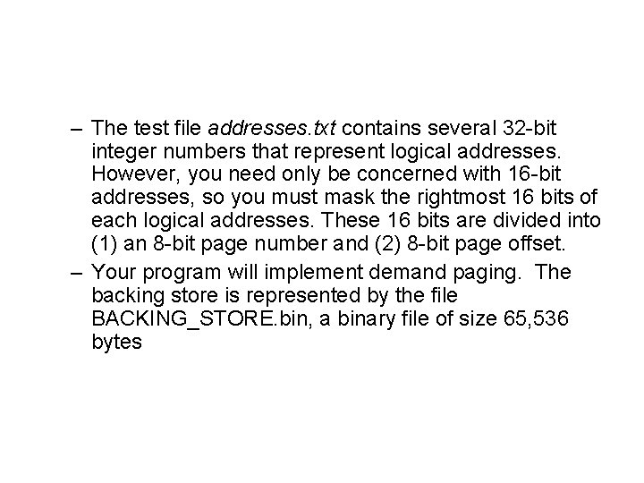 – The test file addresses. txt contains several 32 -bit integer numbers that represent – The test file addresses. txt contains several 32 -bit integer numbers that represent