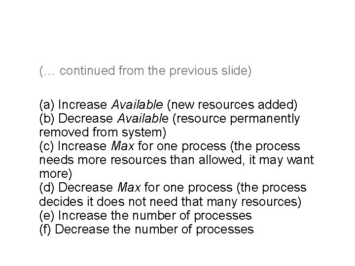 (… continued from the previous slide) (a) Increase Available (new resources added) (b) Decrease