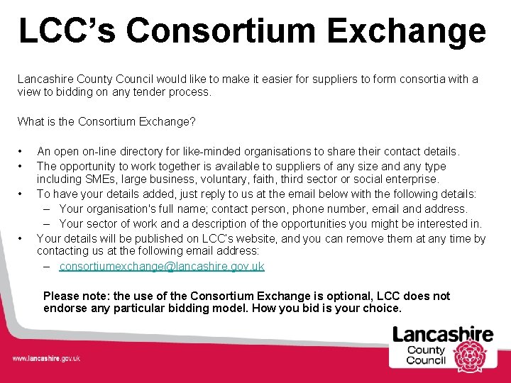 LCC’s Consortium Exchange Lancashire County Council would like to make it easier for suppliers