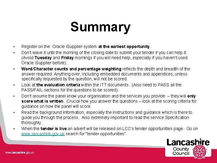 Summary • • Register on the Oracle i. Supplier system at the earliest opportunity.