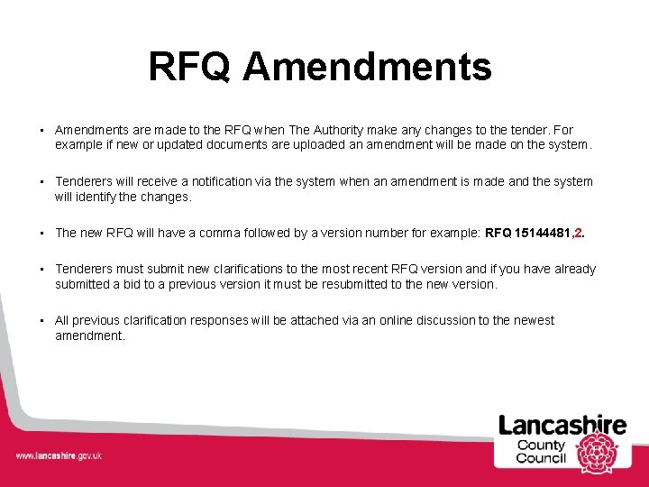 RFQ Amendments • Amendments are made to the RFQ when The Authority make any