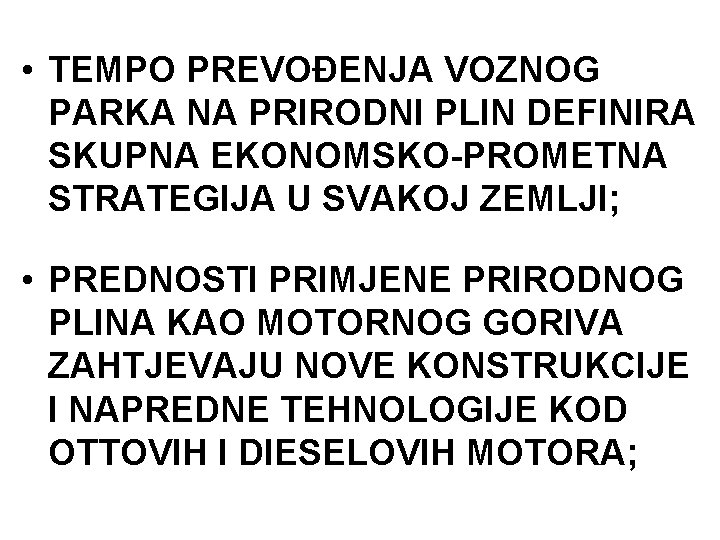  • TEMPO PREVOĐENJA VOZNOG PARKA NA PRIRODNI PLIN DEFINIRA SKUPNA EKONOMSKO-PROMETNA STRATEGIJA U