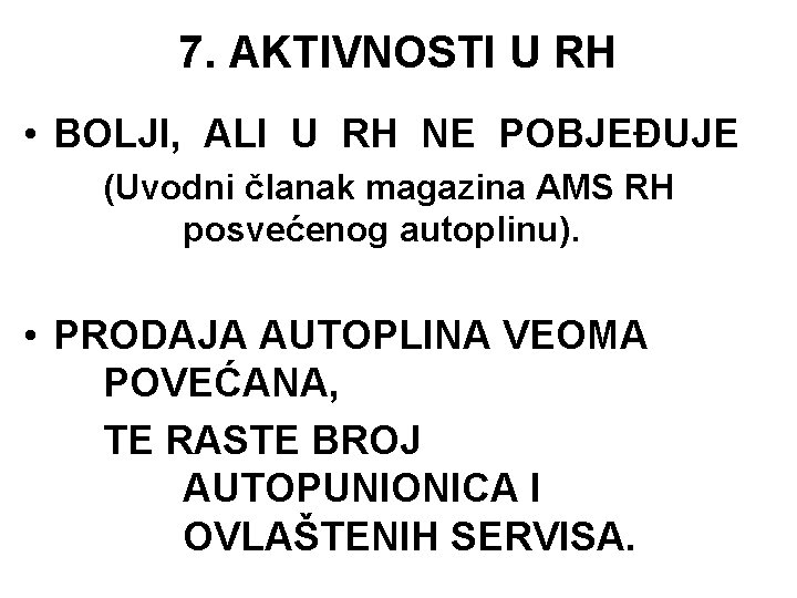 7. AKTIVNOSTI U RH • BOLJI, ALI U RH NE POBJEĐUJE (Uvodni članak magazina