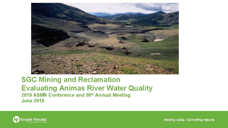 SGC Mining and Reclamation Evaluating Animas River Water Quality 2019 ASMR Conference and 36