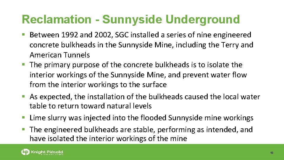 Reclamation - Sunnyside Underground Between 1992 and 2002, SGC installed a series of nine