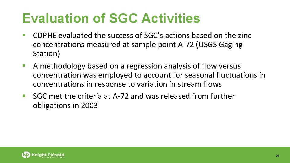 Evaluation of SGC Activities CDPHE evaluated the success of SGC’s actions based on the