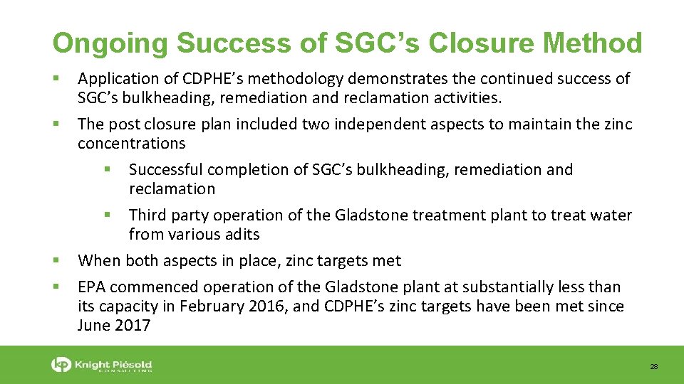 Ongoing Success of SGC’s Closure Method Application of CDPHE’s methodology demonstrates the continued success