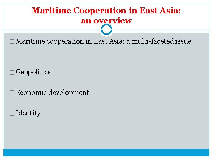 Maritime Cooperation in East Asia: an overview � Maritime cooperation in East Asia: a