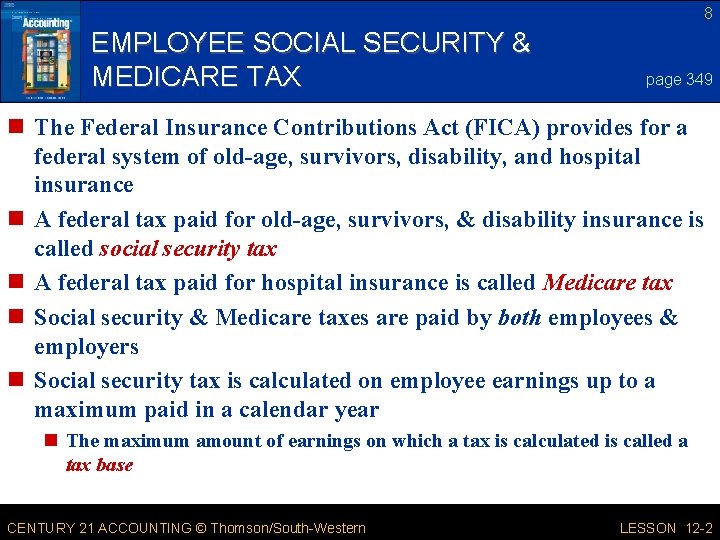 8 EMPLOYEE SOCIAL SECURITY & MEDICARE TAX page 349 n The Federal Insurance Contributions