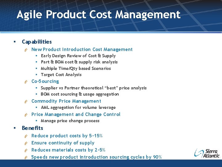 Agile Product Cost Management § Capabilities Æ New Product Introduction Cost Management § §